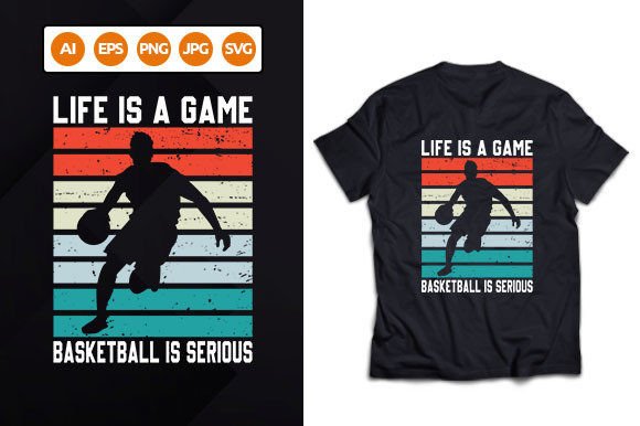 Life is a Game Basketball is Serious